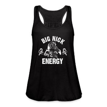 Big Nick Energy - Women's Flowy Tank Top by Bella - black - Front - Julia (174cm)