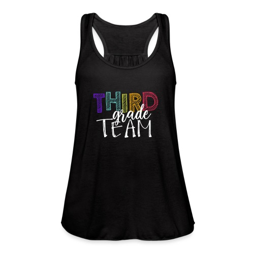 Third Grade Team Grade Level Team Teacher T-Shirts - Women's Flowy Tank Top by Bella