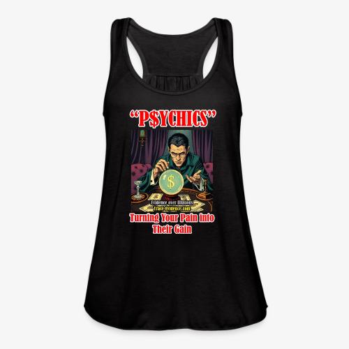 P$YCHICS - Women's Flowy Tank Top by Bella