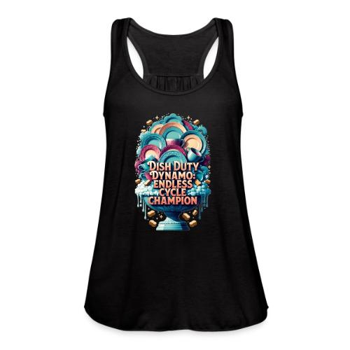 Dish Duty Dynamo T Shirt, Endless Cycle Champion - Women's Flowy Tank Top by Bella