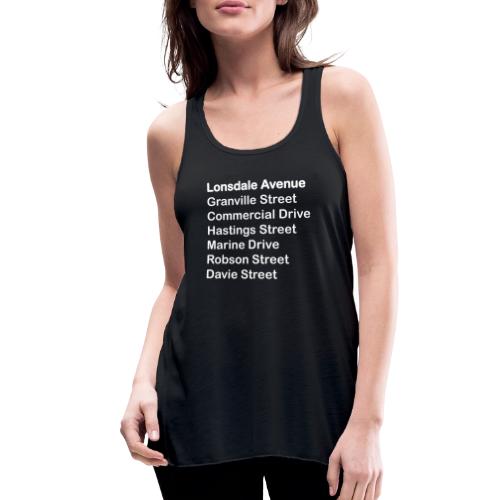 Street Names White Text - Women's Flowy Tank Top by Bella