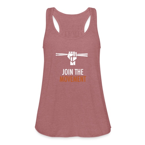 Join the movement - Women's Flowy Tank Top by Bella