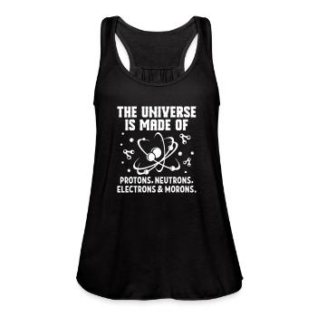 Universe Made Of Protons Neutrons Electrons - Women's Flowy Tank Top by Bella - black - Front - Julia (174cm)