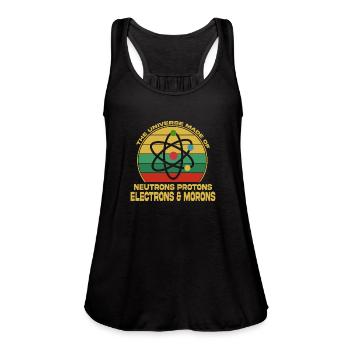 Universe Is Made Of Neutrons Protons - Women's Flowy Tank Top by Bella - black - Front - Julia (174cm)