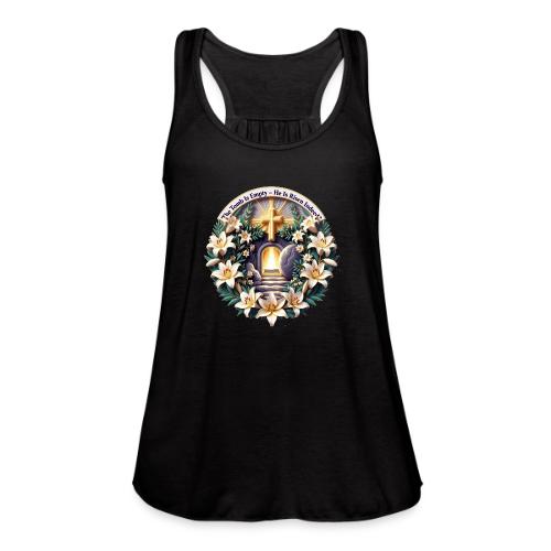 Easter The Tomb Is Empty T Shirt, Christian Gift - Women's Flowy Tank Top by Bella