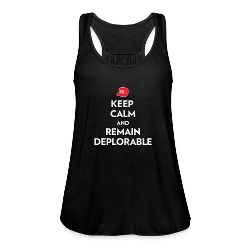 Keep Calm and Remain Deplorable - Women's Flowy Tank Top by Bella
