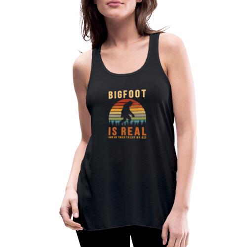 Bigfoot Is Real And He Tried To Eat My Ass Funny - Women's Flowy Tank Top by Bella