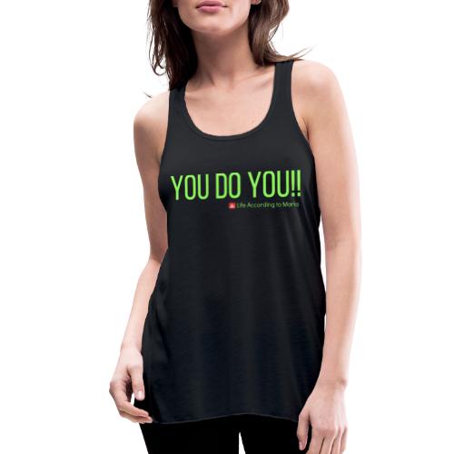 YOU DO YOU!!! - Neon Green Text - Women's Flowy Tank Top by Bella