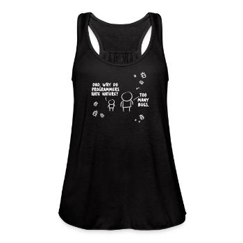 Why Programmers Hate Nature Funny Bug Joke IT Nerd - Women's Flowy Tank Top by Bella - black - Front - Julia (174cm)