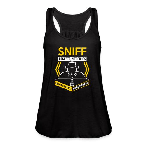 Sniff Packets Not Drugs - Women's Flowy Tank Top by Bella