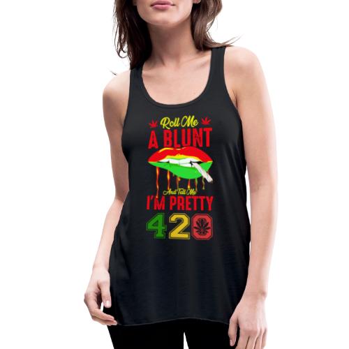 Pleasant 420 Smoke a Blunt Weed Marijuana Design - Women's Flowy Tank Top by Bella