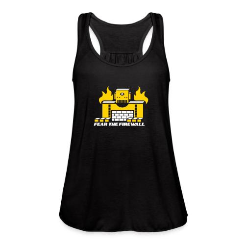Fear the Firewall - Women's Flowy Tank Top by Bella