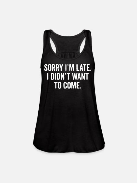 Funny saying delay excuse - Women's Flowy Tank Top by Bella - black