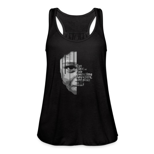 You know I can see you, right? - Women's Flowy Tank Top by Bella