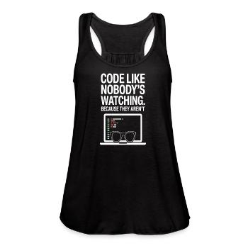 Code Like Nobody’s Watching | Funny Tee - Women's Flowy Tank Top by Bella - black - Front - Julia (174cm)