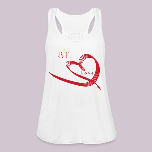 BE LOVE - Women's Flowy Tank Top by Bella