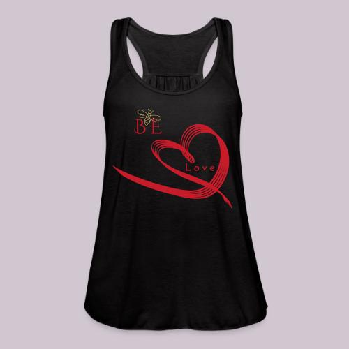 BE LOVE - Women's Flowy Tank Top by Bella