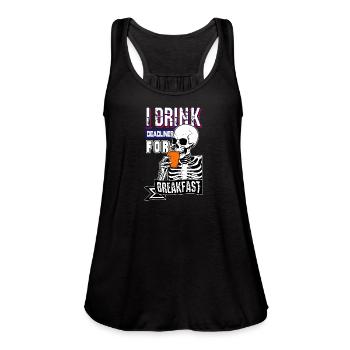 I Drink Deadlines For Breakfast - Women's Flowy Tank Top by Bella - black - Front - Julia (174cm)
