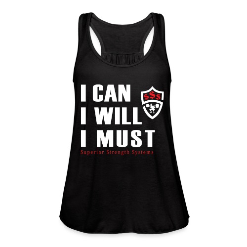 I can I will I must - Women's Flowy Tank Top by Bella