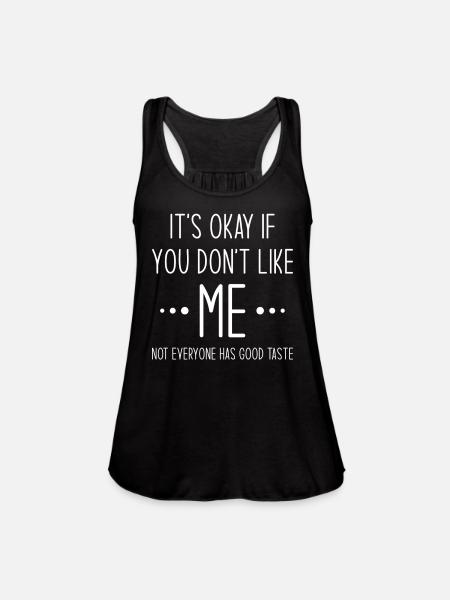 Funny Saying - Women's Flowy Tank Top by Bella - black