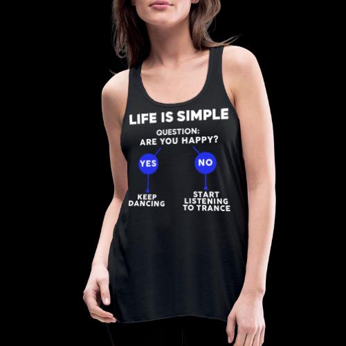 Life Is Simple - Women's Flowy Tank Top by Bella