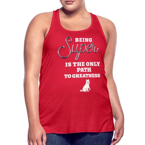 Being Super - Women's Flowy Tank Top by Bella