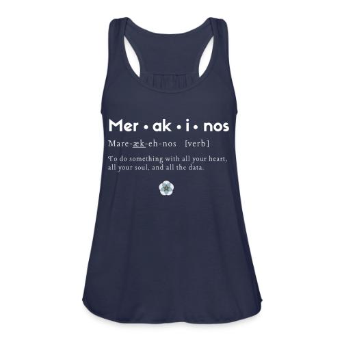Merakinos definition with logo dark - Women's Flowy Tank Top by Bella