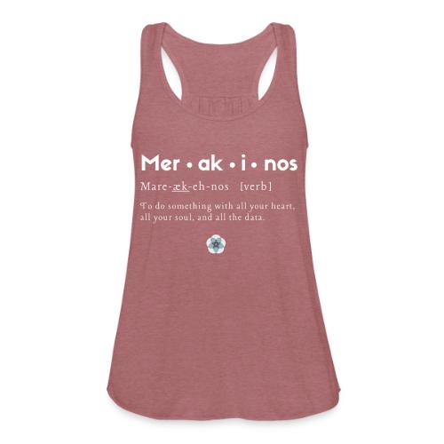 Merakinos definition with logo dark - Women's Flowy Tank Top by Bella