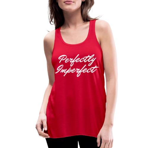 Perfectly Imperfect Merch - Women's Flowy Tank Top by Bella