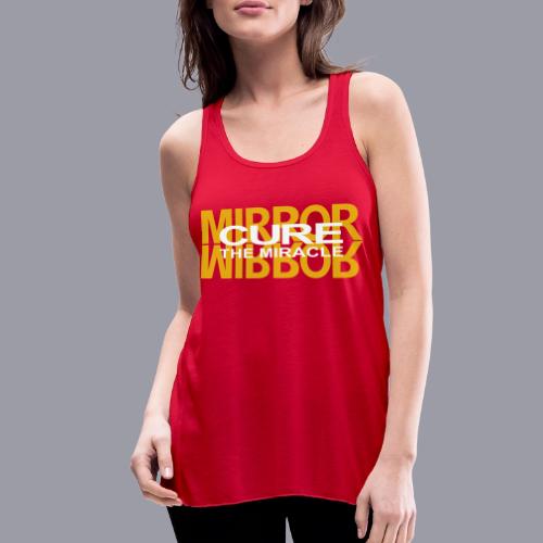MIRROR CURE THE MIRACLE - Women's Flowy Tank Top by Bella