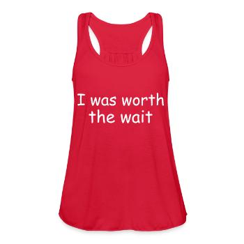 I was worth the wait - Women's Flowy Tank Top by Bella - red - Front - Julia (174cm)
