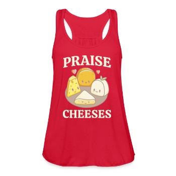 Praise Cheeses Cheese Pun - Women's Flowy Tank Top by Bella - red - Front - Julia (174cm)