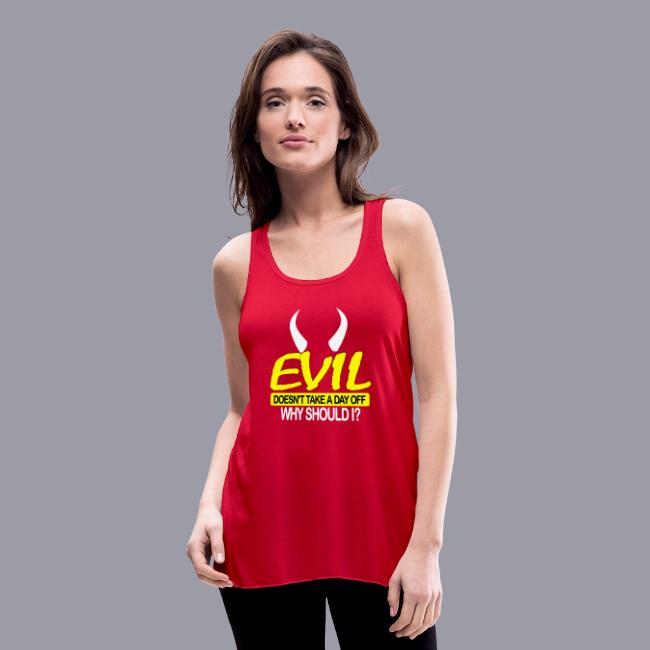 EVIL DOESN'T TAKE A DAY OFF