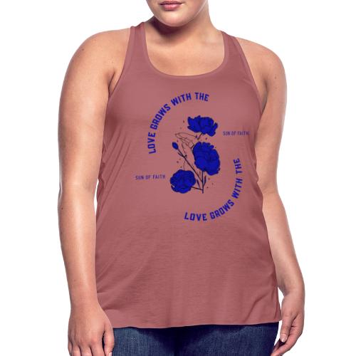 Love Grows With The Sun Of Faith - Women's Flowy Tank Top by Bella