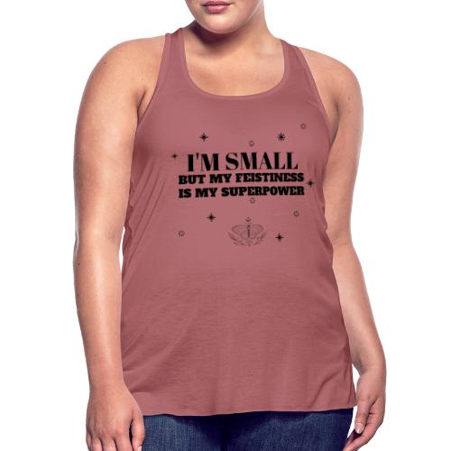 My Feistiness - Women's Flowy Tank Top by Bella
