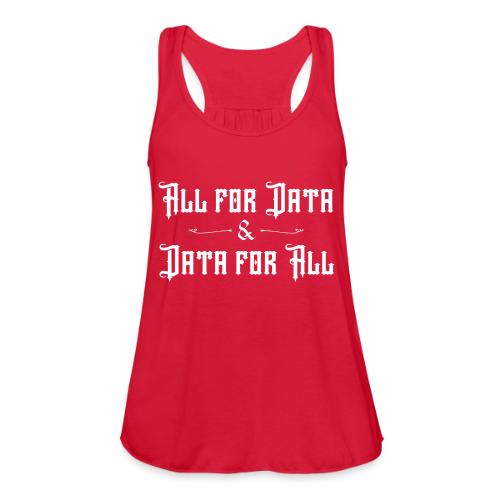 All for Data, Data for All (dark) - Women's Flowy Tank Top by Bella