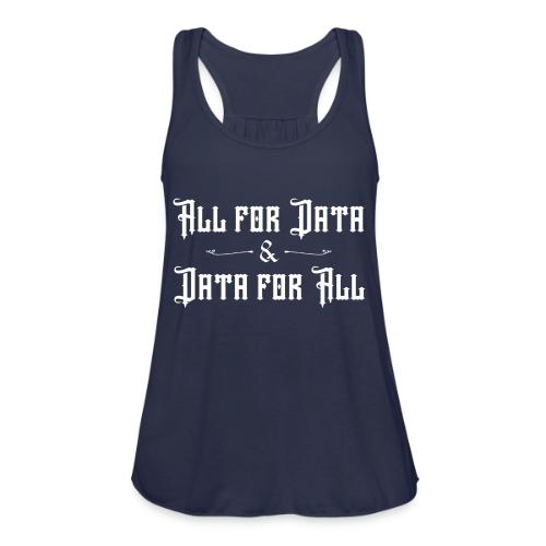 All for Data, Data for All (dark) - Women's Flowy Tank Top by Bella