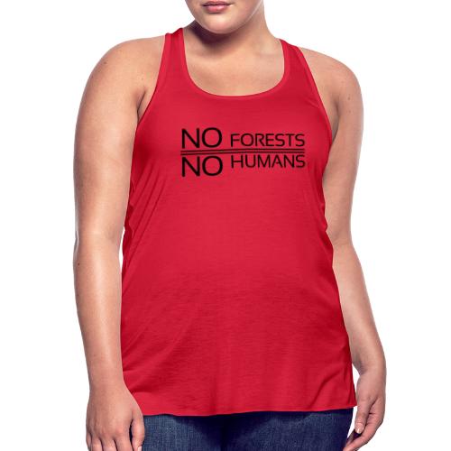 No Forests No Humans - Women's Flowy Tank Top by Bella