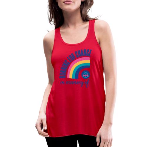 Running for change in memory of... - Women's Flowy Tank Top by Bella