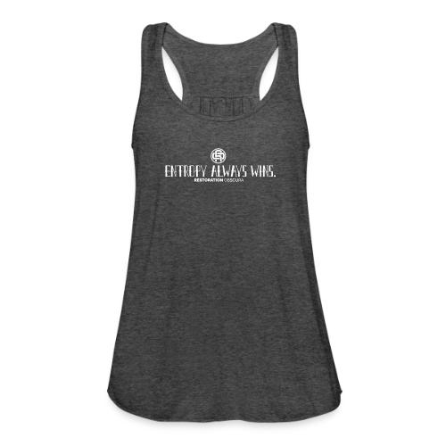 RO Entropy Always Wins - Women's Flowy Tank Top by Bella