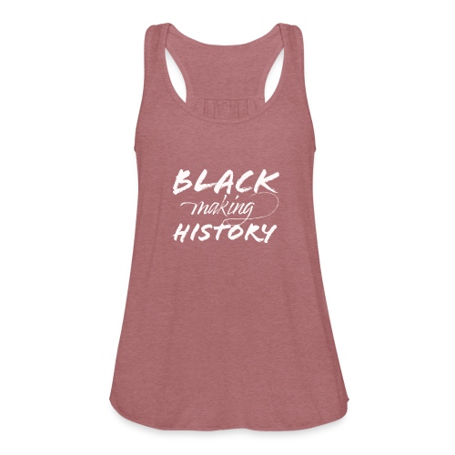 Black Making History - Women's Flowy Tank Top by Bella