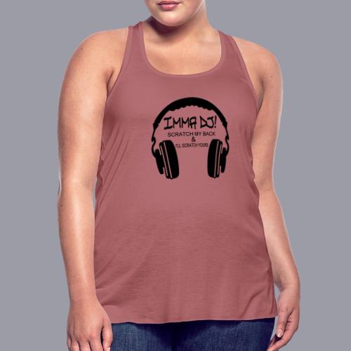 I'M A DJ! - Women's Flowy Tank Top by Bella