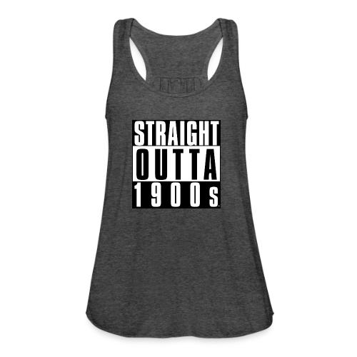 STRAIGHT OUTTA 1900S - Women's Flowy Tank Top by Bella