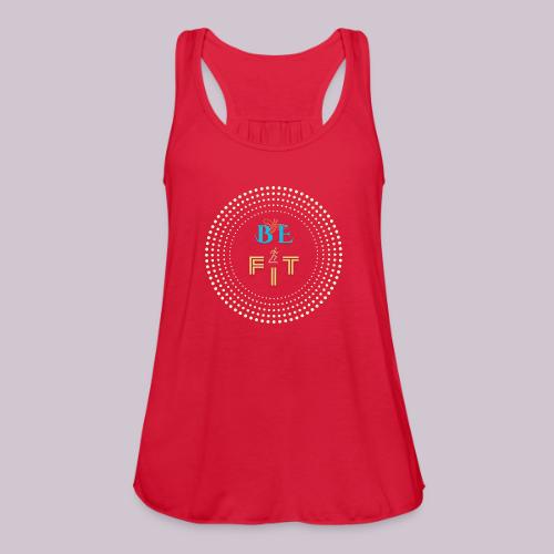 Be Fit - Women's Flowy Tank Top by Bella