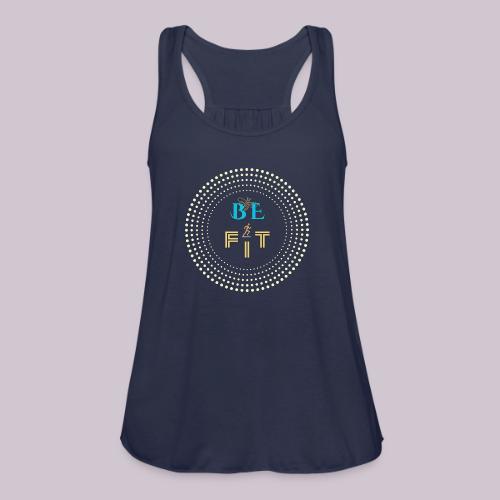 Be Fit - Women's Flowy Tank Top by Bella