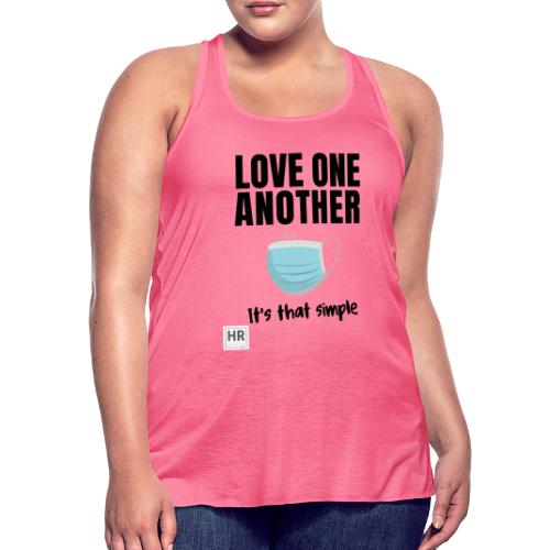 Love One Another - It's that simple - Women's Flowy Tank Top by Bella