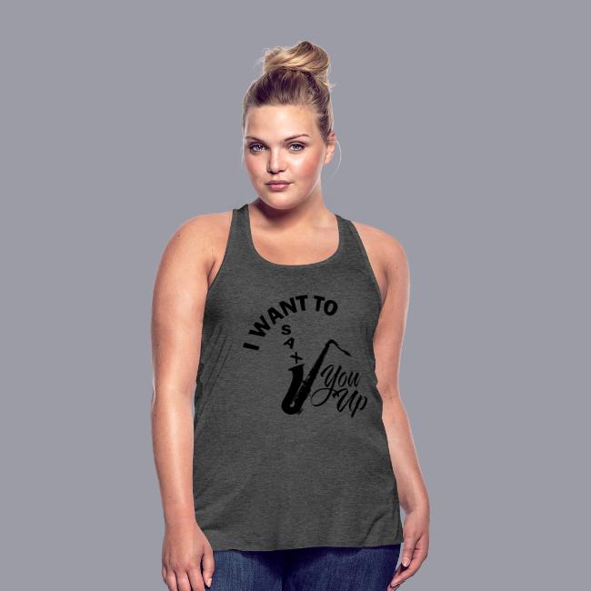 I WANT TO SAX YOU UP