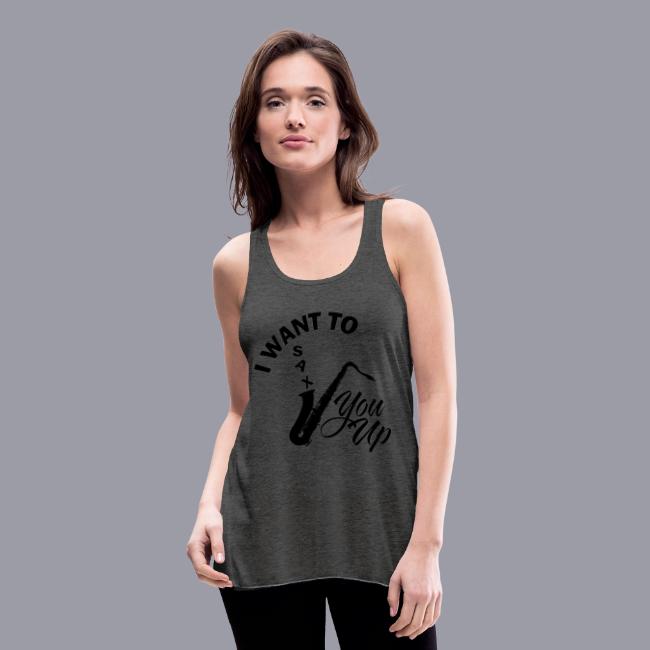 I WANT TO SAX YOU UP