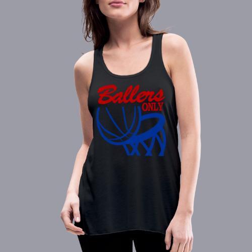 BALLERS ONLY - Women's Flowy Tank Top by Bella