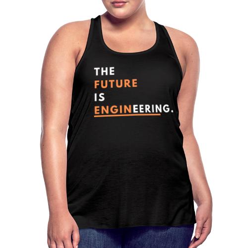 The Future Is Enginnering! - Women's Flowy Tank Top by Bella